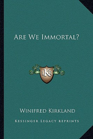 Buch Are We Immortal? Winifred Kirkland