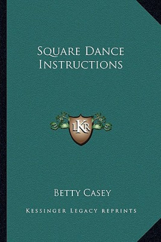 Buch Square Dance Instructions Betty Casey