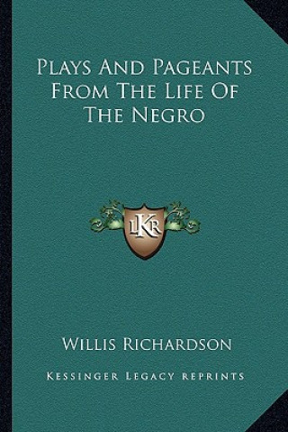 Libro Plays and Pageants from the Life of the Negro Willis Richardson