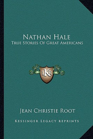 Boek Nathan Hale: True Stories Of Great Americans Jean Christie Root