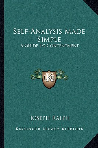 Книга Self-Analysis Made Simple: A Guide To Contentment Joseph Ralph