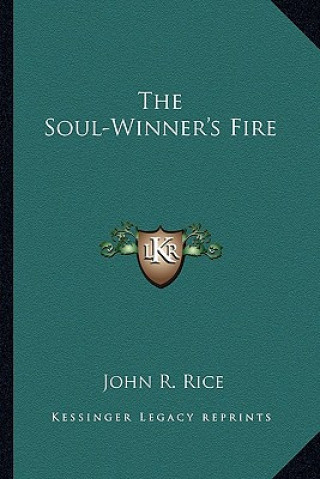 Könyv The Soul-Winner's Fire John R. Rice