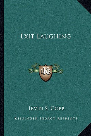 Libro Exit Laughing Irvin S. Cobb