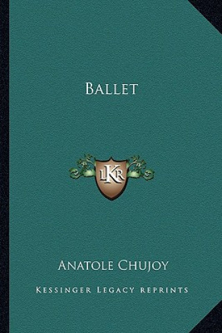 Buch Ballet Anatole Chujoy