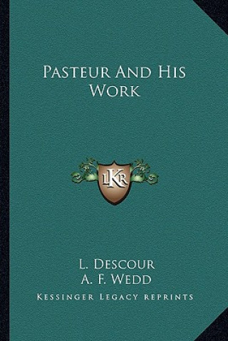 Book Pasteur and His Work L. Descour