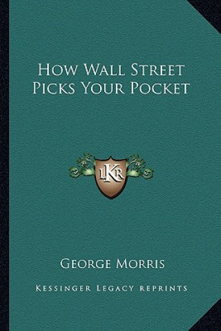 Könyv How Wall Street Picks Your Pocket George Morris