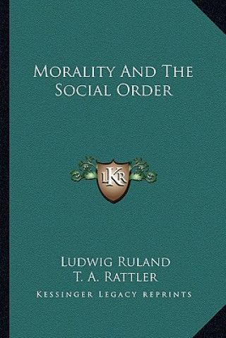 Livre Morality and the Social Order Ludwig Ruland