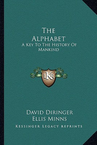 Kniha The Alphabet: A Key to the History of Mankind David Diringer