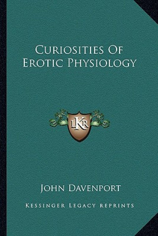 Kniha Curiosities of Erotic Physiology John Davenport