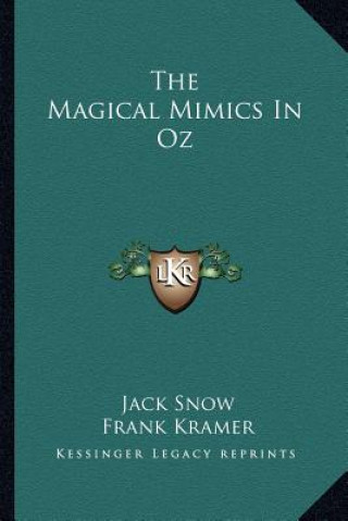 Kniha The Magical Mimics in Oz Jack Snow