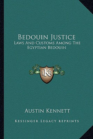 Książka Bedouin Justice: Laws and Customs Among the Egyptian Bedouin Austin Kennett