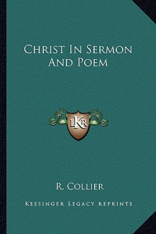 Książka Christ in Sermon and Poem R. Collier