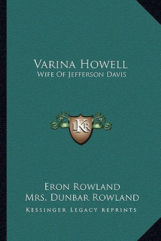 Kniha Varina Howell: Wife of Jefferson Davis Eron Rowland