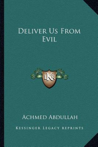Libro Deliver Us from Evil Achmed Abdullah