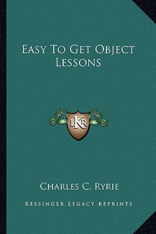 Kniha Easy to Get Object Lessons Charles C. Ryrie