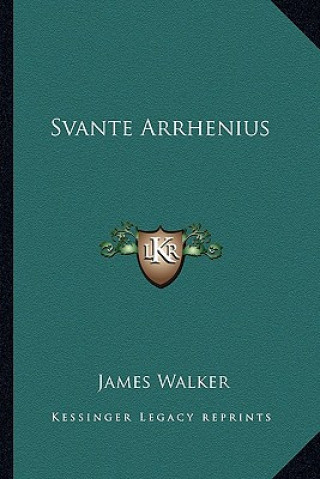 Buch Svante Arrhenius James Walker
