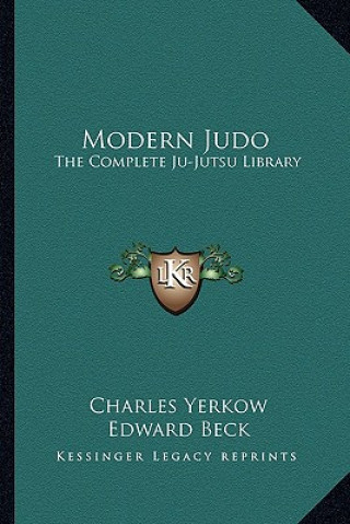 Книга Modern Judo: The Complete Ju-Jutsu Library Charles Yerkow