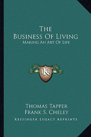 Könyv The Business of Living: Making an Art of Life Thomas Tapper