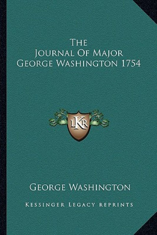 Livre The Journal of Major George Washington 1754 George Washington