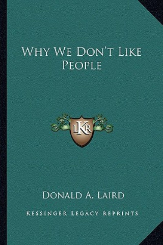 Carte Why We Don't Like People Donald A. Laird