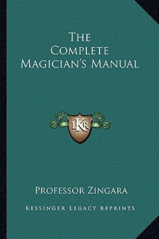 Kniha The Complete Magician's Manual Professor Zingara