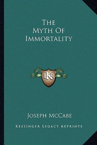 Knjiga The Myth of Immortality Joseph McCabe