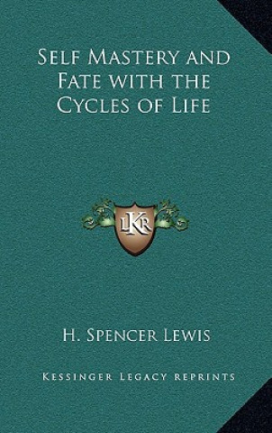 Buch Self Mastery and Fate with the Cycles of Life H. Spencer Lewis