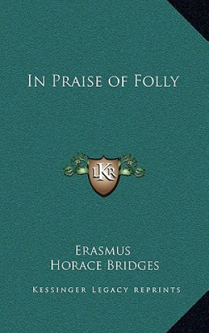 Kniha In Praise of Folly Erasmus