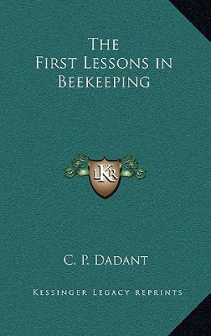 Buch The First Lessons in Beekeeping C. P. Dadant