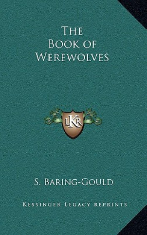 Книга The Book of Werewolves Sabine Baring-Gould