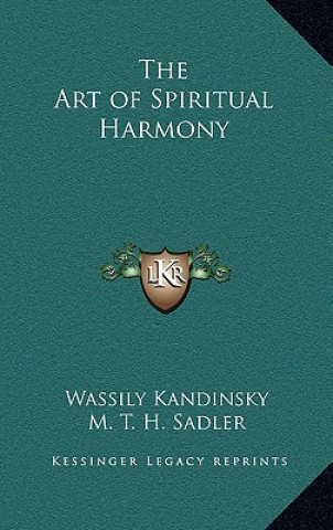 Carte The Art of Spiritual Harmony Wassily Kandinsky