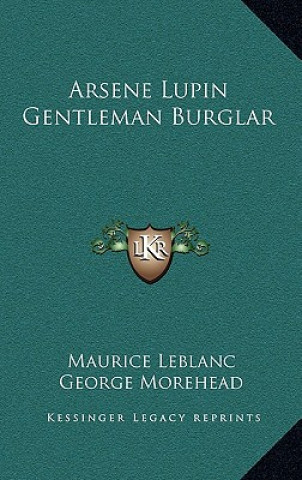 Könyv Arsene Lupin Gentleman Burglar Maurice Leblanc