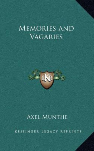 Kniha Memories and Vagaries Axel Munthe