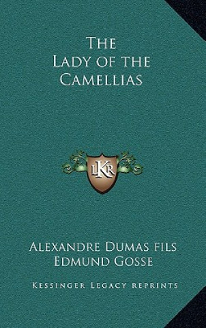 Kniha The Lady of the Camellias Alexandre Dumas Fils