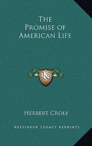 Könyv The Promise of American Life Herbert Croly