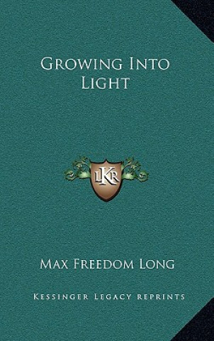 Βιβλίο Growing Into Light Max Freedom Long