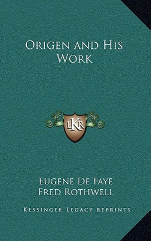 Carte Origen and His Work Eugene de Faye