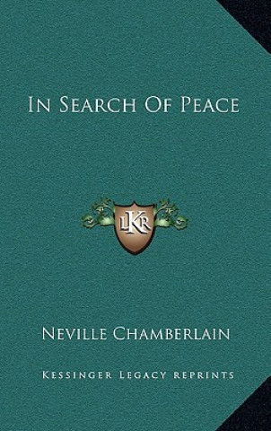 Carte In Search of Peace Neville Chamberlain
