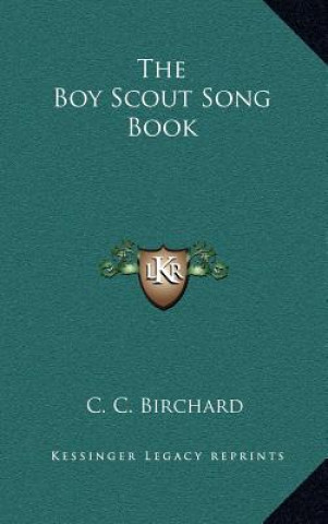 Carte The Boy Scout Song Book C. C. Birchard