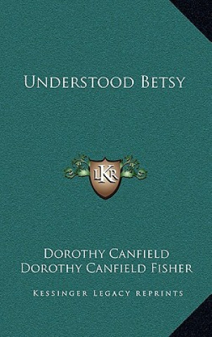 Buch Understood Betsy Dorothy Canfield