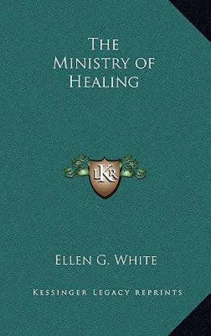 Könyv The Ministry of Healing Ellen G. White