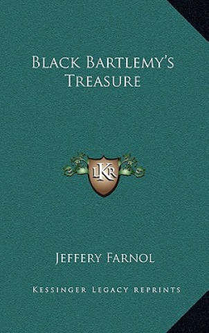 Kniha Black Bartlemy's Treasure Jeffery Farnol