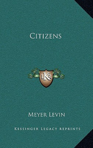 Книга Citizens Meyer Levin