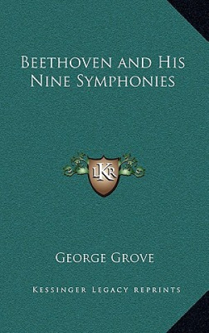 Książka Beethoven and His Nine Symphonies George Grove