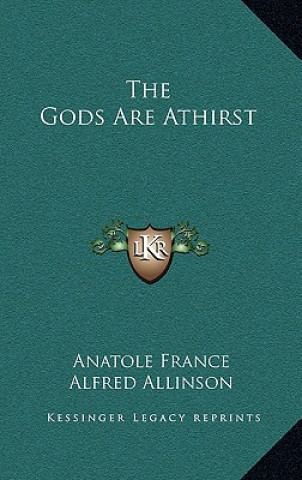 Könyv The Gods Are Athirst Anatole France