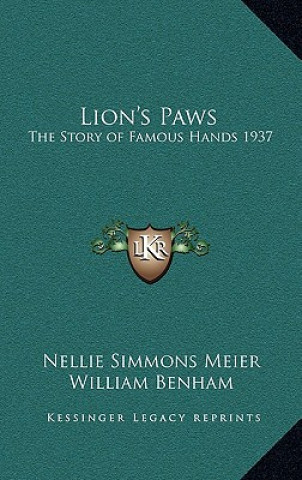 Carte Lion's Paws: The Story of Famous Hands 1937 Nellie Simmons Meier