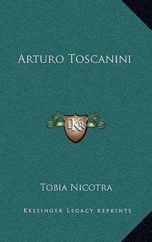 Книга Arturo Toscanini Tobia Nicotra