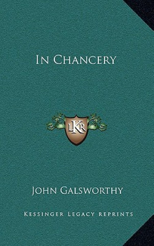 Carte In Chancery John Sir Galsworthy