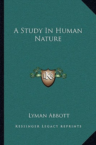 Knjiga A Study in Human Nature Lyman Abbott