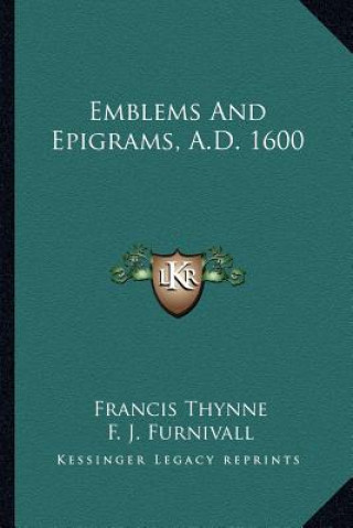 Livro Emblems and Epigrams, A.D. 1600 Francis Thynne